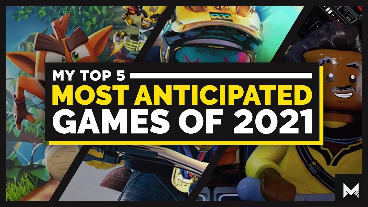 Мой топ-5 самых ожидаемых игр 2021 года!