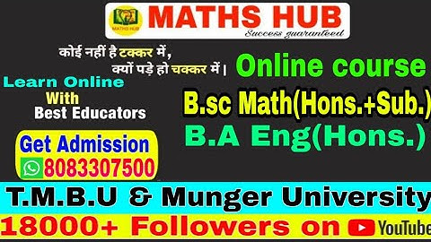 B.sc Math(Hons.) Online course Details // Batch Details // T.M.B.U & Munger University