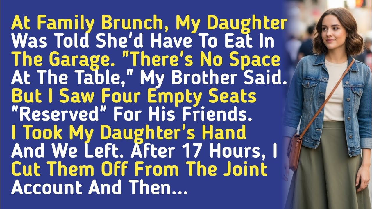 At Family Brunch, My Daughter Was Told She'd Have To Eat In The Garage. 