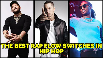 THE BEST FLOW SWITCHES IN HIP HOP
