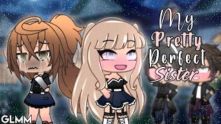 ❤︎ My Pretty Perfect Sister ❤︎ ( GLMM ) Gacha Life