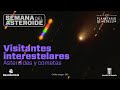 Visitantes interestelares, asteroides y cometas | Planetario de Medellín