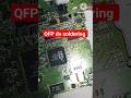 QFP de soldering || How to de Soldering QFP  #electronic #shortsfeed #viral #shorts