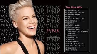 Pink Greatest Hits Full Album The Best of Pink Songs  '2022'