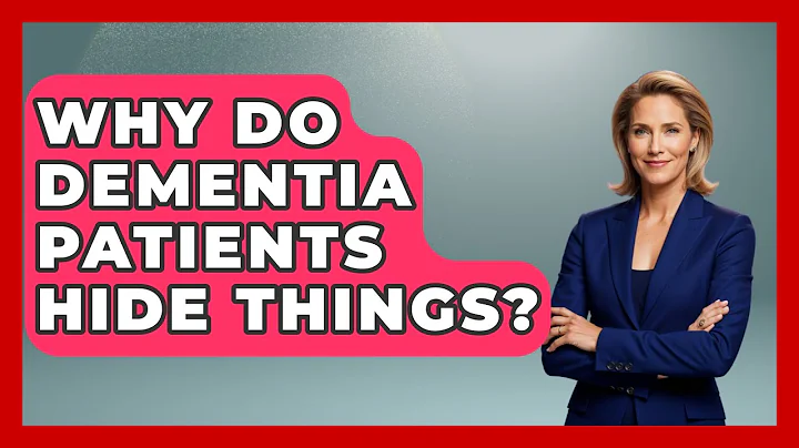 Why Do Dementia Patients Hide Things? - Elder Care Support Network
