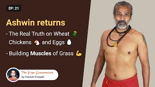 #21 - Building Muscles of Grass and the Real Truth on Wheat, Eggs and Chicken with Ashwin Chekava 💪
