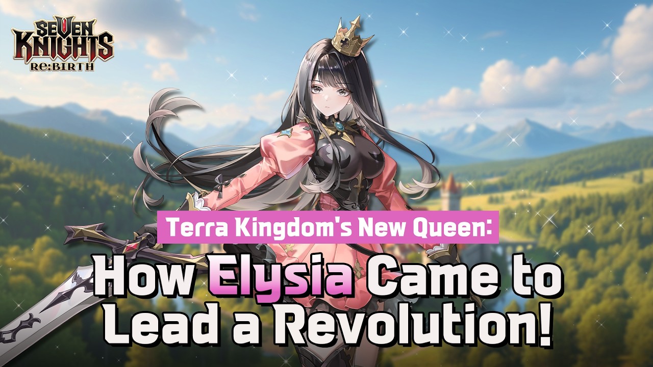 [Seven Knights Re:BIRTH] [Bae Dragon] Ep. 25 - Why Did Elysia Start a Revolution?