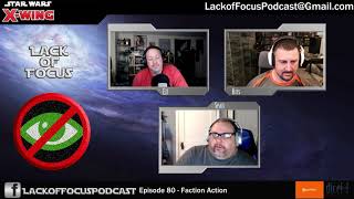 Lack of Focus: Ep 80 - Faction Action
