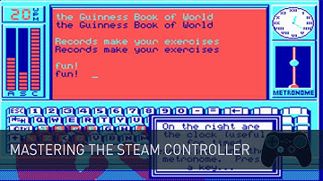 Mastering the Steam Controller - DQP Teaches Typing