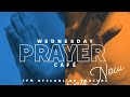 Wednesday Night Prayer Café: Sept. 23rd 2020