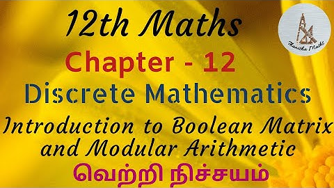 12th Maths, Introduction to Boolean Matrix and Modular Arithmetic in Tamil