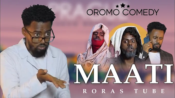 Maatii | Komeedii Afaan Oromoo (Oromo Comedy) - Ro...