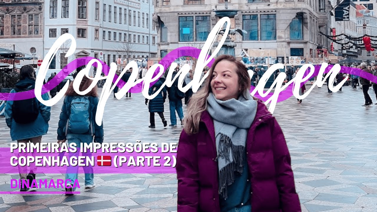 Copenhagen Parte 2 🇩🇰 | Andando Sem Rumo, Centro e Experiência Real