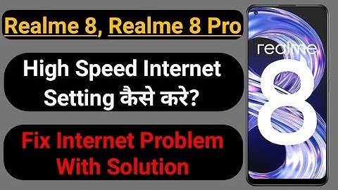 Realme 8, 8 Pro, 5G high speed internet Setting | How to increase internet speed in Realme mobile