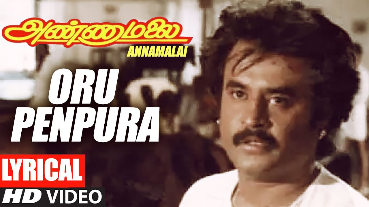 Oru Penpura Song Lyrics  Annamalai Tamil Movie Songs  KJ Yesudas  Rajinikanth Khushboo