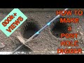 Homemade tool for digging holes [POST HOLE DIGGER]