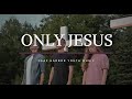 Deaf Harbor - Only Jesus (Official Music Video)