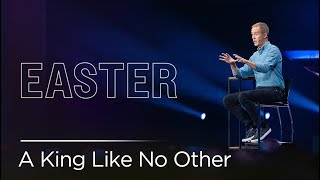 A King Like No Other // Andy Stanley