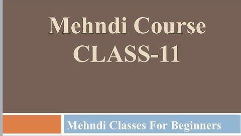 Mehndi Course Class-11 | How to learn different Mehndi for beginners class #11 | By @DrIfrah