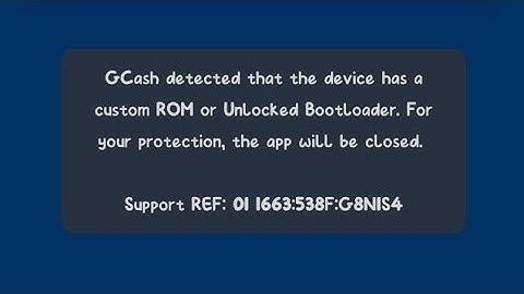 Hoe u het probleem kunt oplossen: GCash heeft gedetecteerd dat het apparaat een aangepast ROM of ...