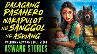 DALAGANG PASAHERO NAKAPULOT NG SANGGOL NG ASWANG I Kwentong Aswang I True Story