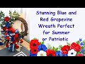 Red and Blue Summer Grapevine Wreath |Grapevine Training with Melissa |Hard Working Mom