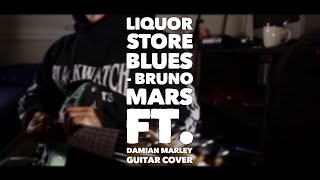 Download Lagu Bruno Mars ft. Damian Marley - Liquor Store Blues (Guitar Cover) MP3 Download Lagu Bruno Mars ft. Damian Marley - Liquor Store Blues (Guitar Cover) MP3