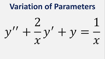 Differential Equation Variation of Parameters: y