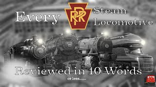 Every PRR Steam Locomotive Reviewed in 10 Words or Less