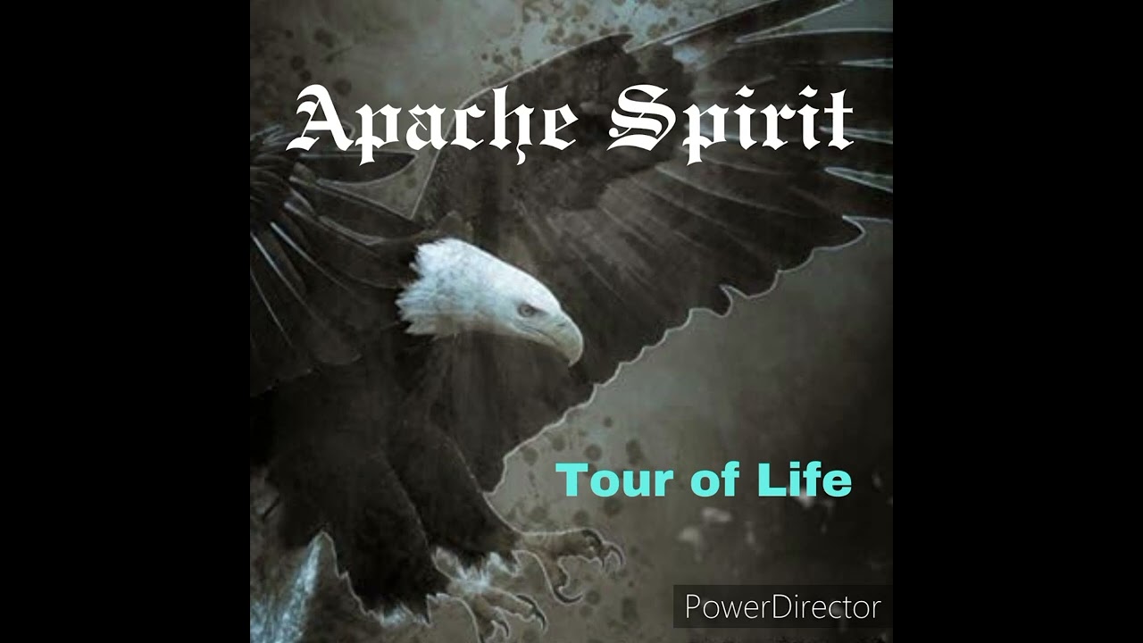 Apache Spirit—Tour of Life
