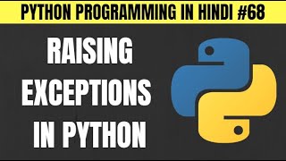 Python Raising Exceptions in Hindi - Tutorial #68
