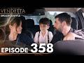Vendetta Episode 358 English Subtitled Kan Cicekleri 