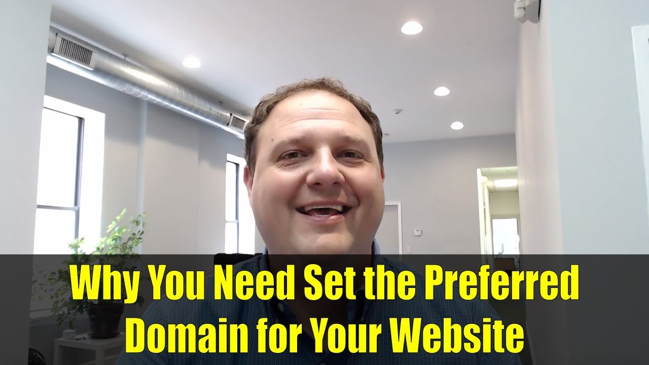 Why You Need Set the Preferred Domain for Your Website