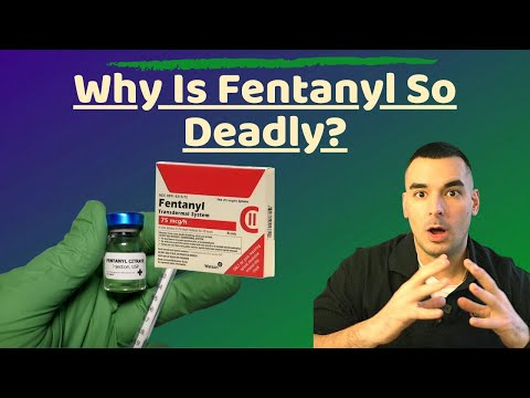What Is Fentanyl And Why Is It So Dangerous?