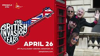 The British Invasion Years - A '60's Musical Revolution - JPT Film &amp; Event Center - April 26, 2026