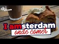 AMSTERDAM: dicas de onde comer + Red Light District