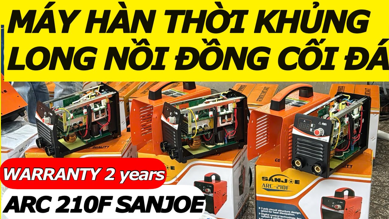 🔴Máy hàn que Arc 210F Sanjoe chỉ còn chổ này kinh doanh 