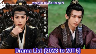 Download Lagu Wang He Di (Dylan Wang) and Cheng Yi | Drama List (2023 to 2016) MP3