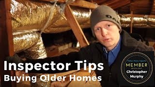 Inspector Tips for Buying Older Homes