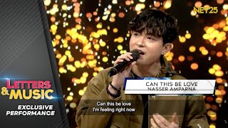 Nasser - Can This Be Love (NET25 Letters and Music Performance)