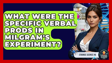 What Were The Specific Verbal Prods In Milgram