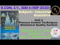 #9 BCom SY Sem 4 NEP 2020 Industrial Statistics Unit 3 Process Control Techniques (SQC) Sum 7 / GU