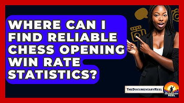 Where Can I Find Reliable Chess Opening Win Rate Statistics? - The Documentary Reel