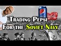 That Time a Soviet General Invented Clear Coke and Pepsi had One of the World’s Largest Navies