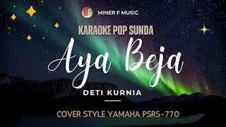 AYA BEJA - DETI KURNIA | KARAOKE LIRIK POP SUNDA | MINER F MUSIC