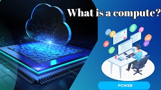 What is a compute? A Dive into the Heart of Computing