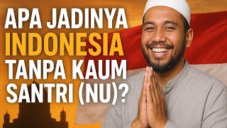 live: MUNGKINKAH INDONESIA TANPA NU?