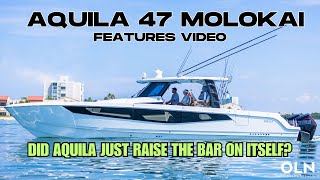 Explore the Remarkable Features of Aquila 47 Molokai | OLN