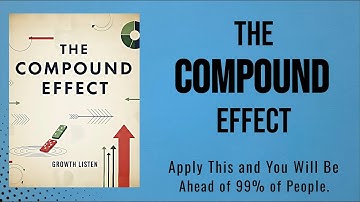 The Compound Effect Apply This and You Will Be Ahead of 99% of People(Audiobook)
