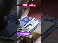Cpu Heating | #likeforlikes #shortvideo #godowndeh #spice #youtubeshorts #short #trendingshorts